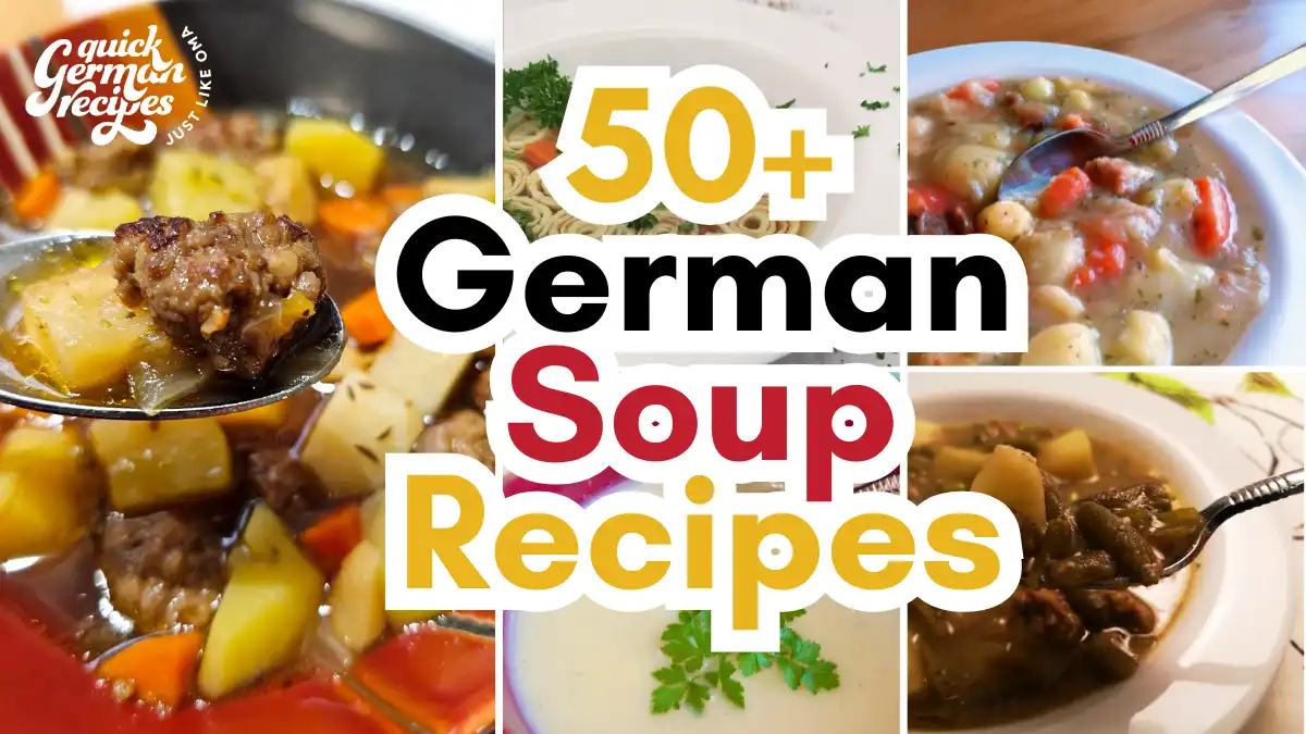 Collage of hearty German soups with text overlay reading “50+ German Soup Recipes” from Quick German Recipes by Just Like Oma.