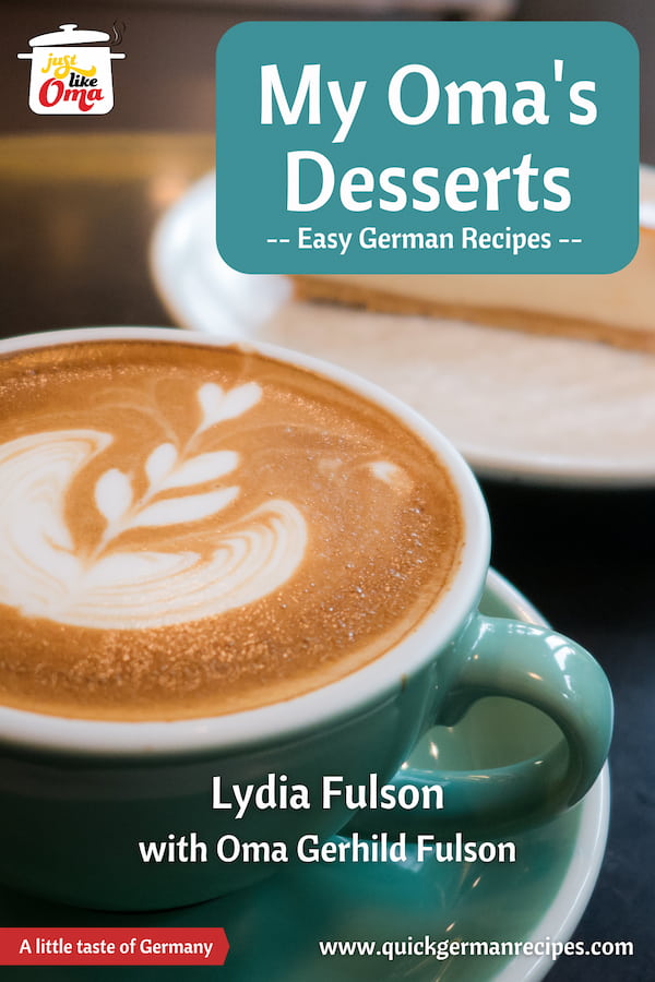My Oma's Desserts ~ Easy German Recipes eCookbook