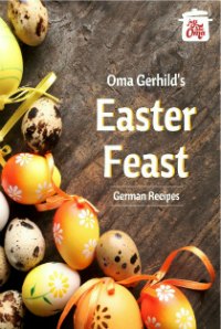 Oma's Easter Feast eCookbook
