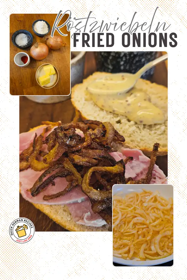 German fried onions (Röstzwiebeln), showing sandwich topped with crispy onions, mustard, raw onions frying, and recipe ingredients on a wood background.