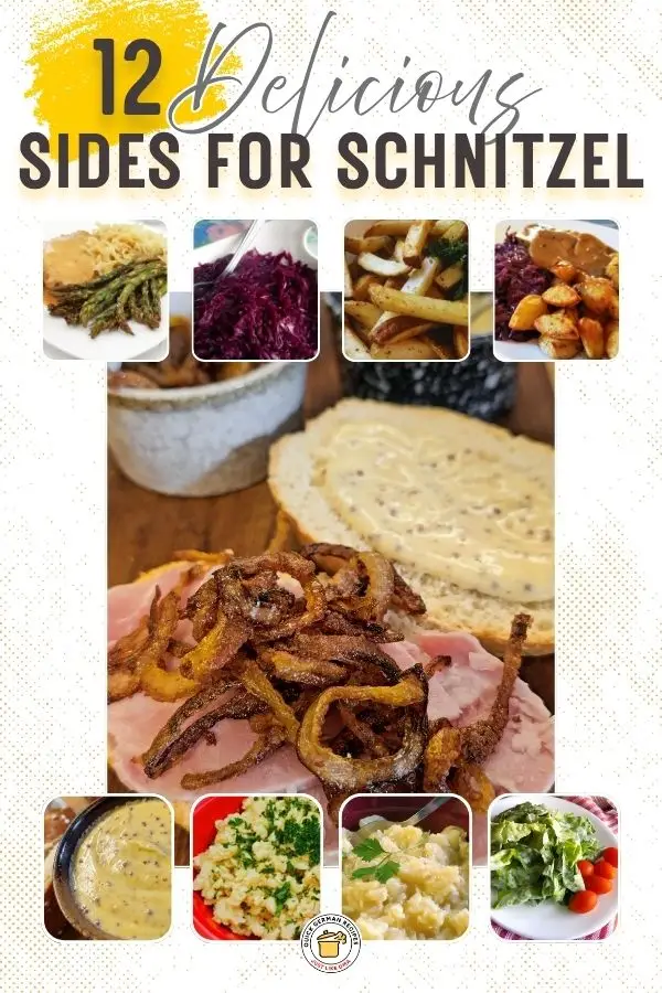 Pinterest graphic showcasing 12 delicious German side dishes for schnitzel, including fried onions, red cabbage, potato salad, spaetzle, roasted potatoes, and mustard sauce.