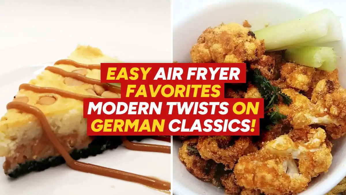 Easy Air Fryer Favorites Modern Twists on German Classics!