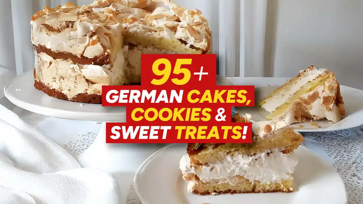 95+ German Cakes, Cookies & Sweet Treats!