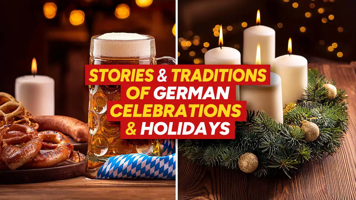 Stories & Traditions of German Celebrations & Holidays