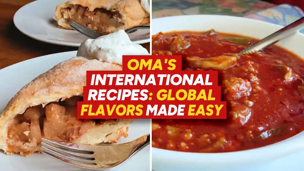 Oma's international Recipes: Global Flavors Made Easy