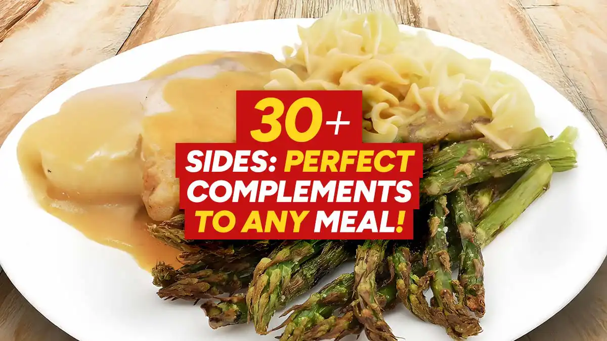 30+ Sides: Perfect Complements to Any Meal
