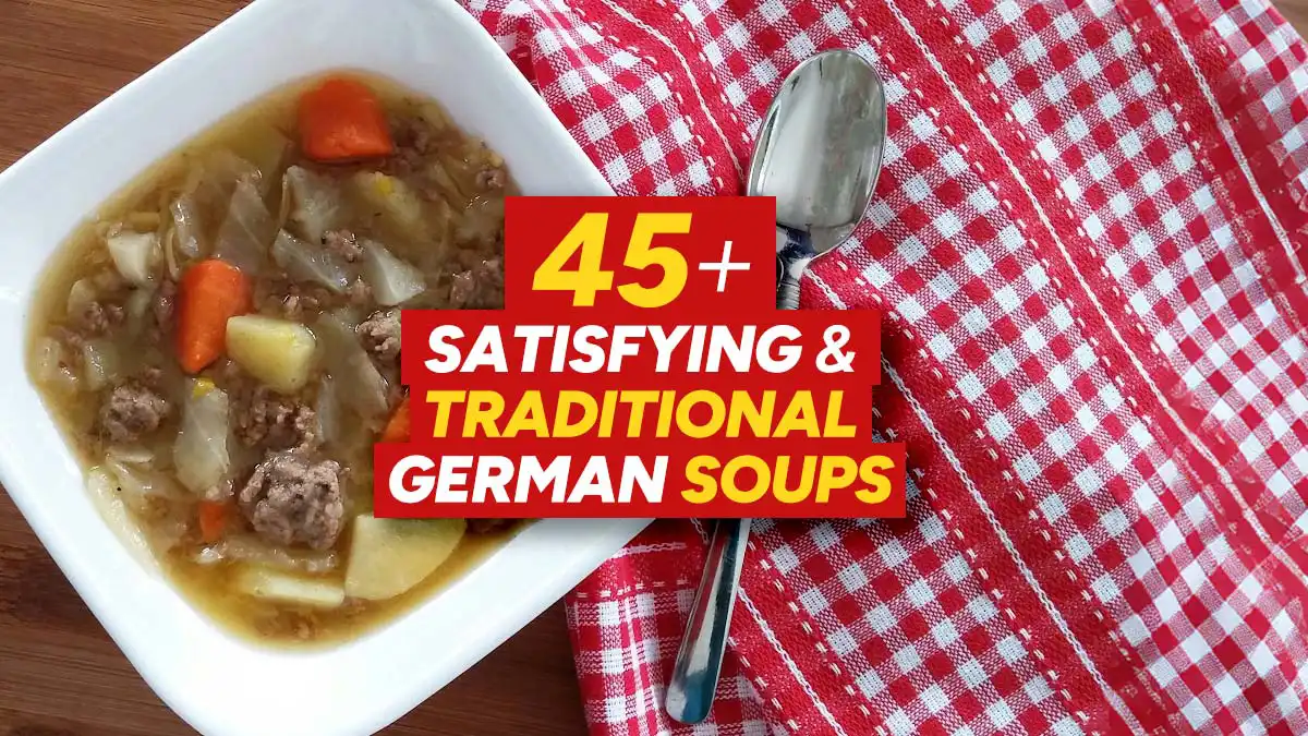  45+ Satisfying and Traditional German Soups