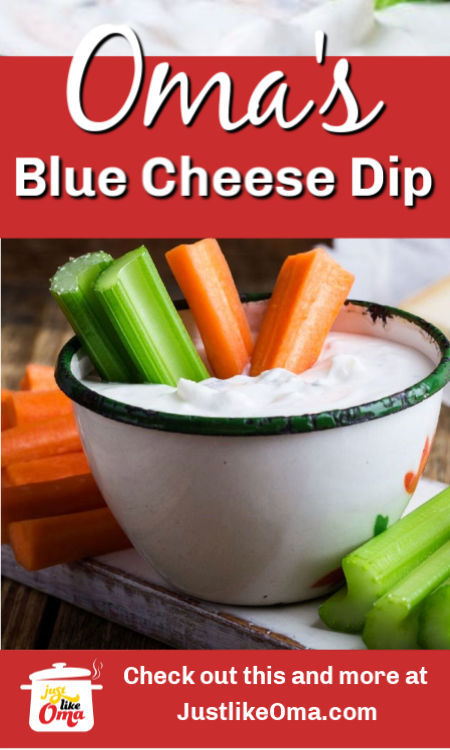 Blue Cheese Dip, made just like Oma! You'll love this!
