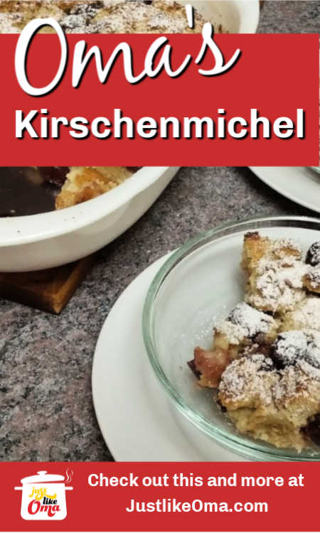 Kirschenmichel is an easy Bread Pudding that's popular in southern Germany.