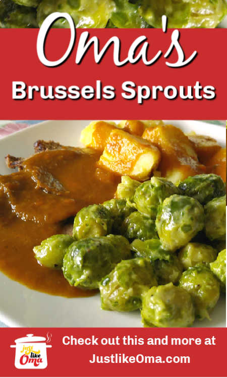 Oma's Brussel Sprouts - Just the way my Mutti made them. Creamy and delicious!