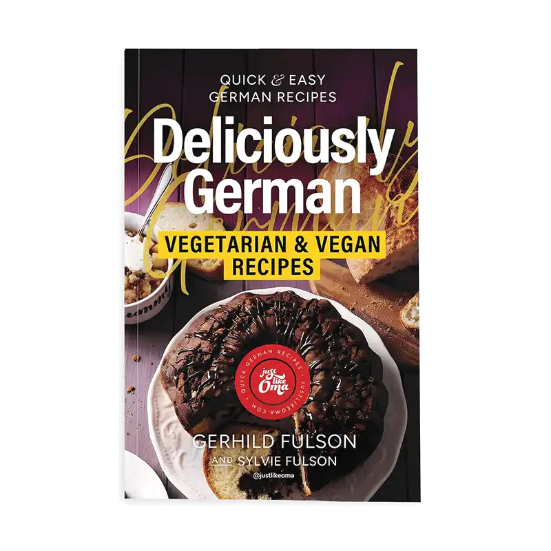 Deliciously German - Vegetarian & Vegan Recipes cookbook - paperback
