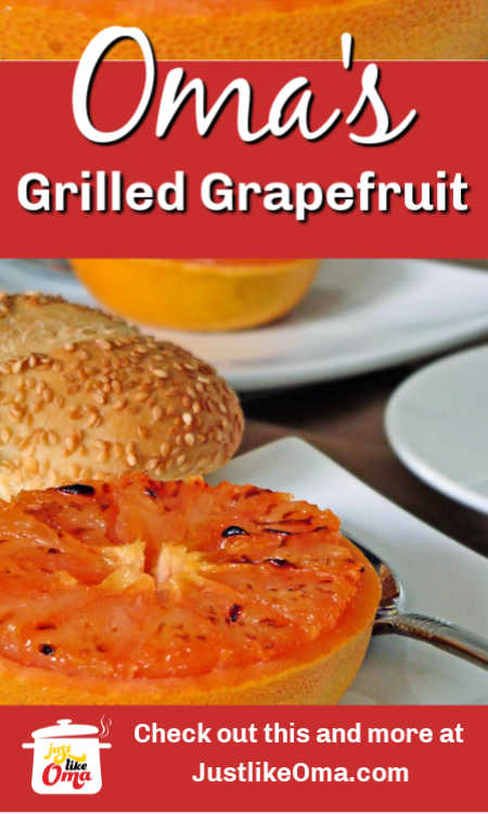 Oma's Grilled Grapefruit ... an oldie but a goodie!