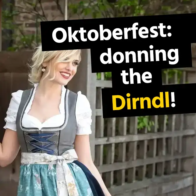 Oktoberfest and the Dirndl