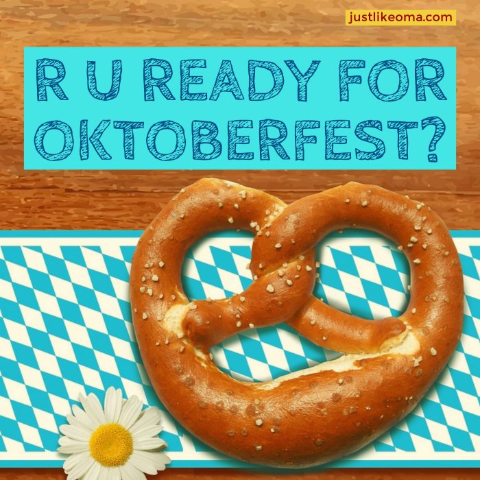 Oktoberfest Food and Celebrations | Just like Oma