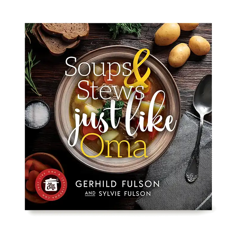 Soups & Stews Just Like Oma cookbook