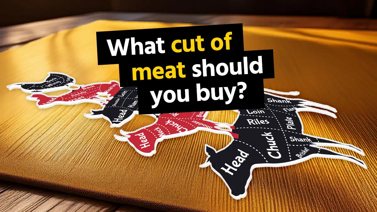 What cut of meat should you buy?